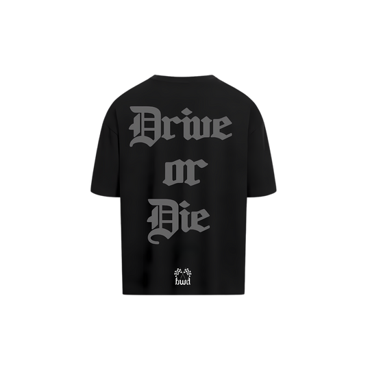 Drive or Die black T-Shirt